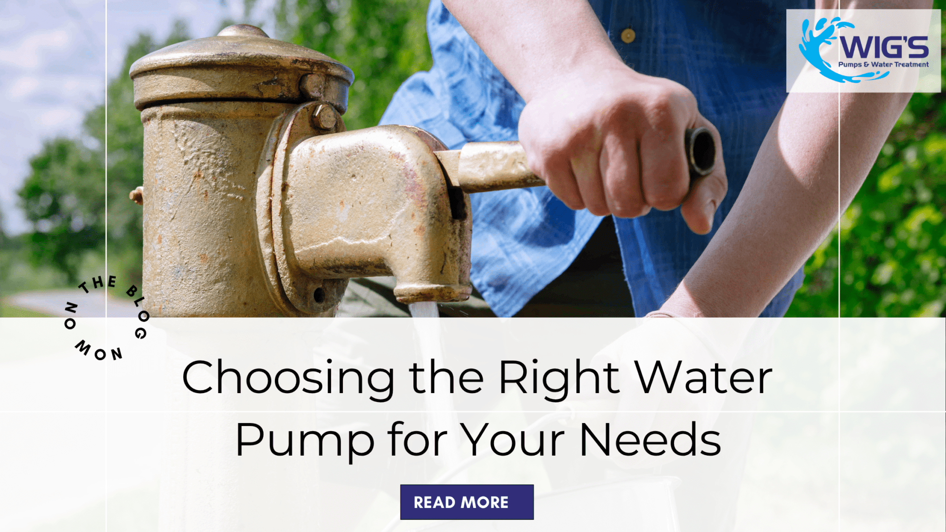 A person using a water pump with the business logo, blog title, and read more option